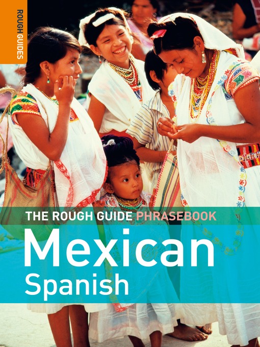 Title details for The Rough Guide Phrasebook Mexican Spanish by Lexus - Available